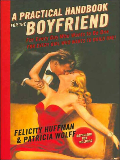 Title details for A Practical Handbook for the Boyfriend by Felicity Huffman - Available